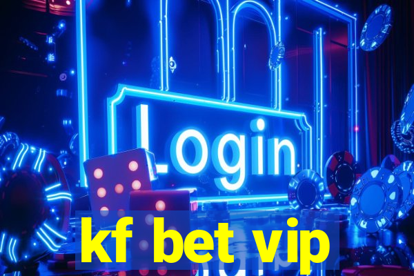 kf bet vip